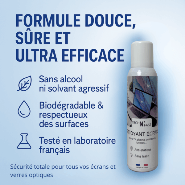 Nettoyant écrans TechN’Fast – formule douce sans alcool, biodégradable et testée en laboratoire pour écrans et verres optiques