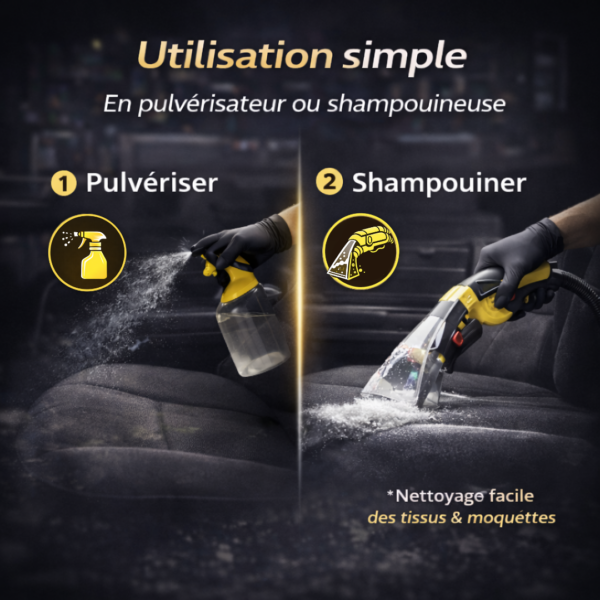 Utilisation nettoyant sièges auto en pulvérisateur ou shampouineuse pour tissus et moquettes